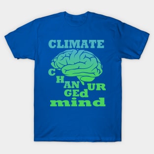 Climate Changed Ur Mind T-Shirt